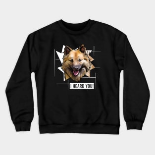Funny Icelandic Sheepdog I Heard You Crewneck Sweatshirt